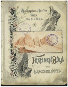 „Fremdenbuch der Langkofelhütte” 1894-1908 „Fremdenbuch der Langkofelhütte” 1894-1908