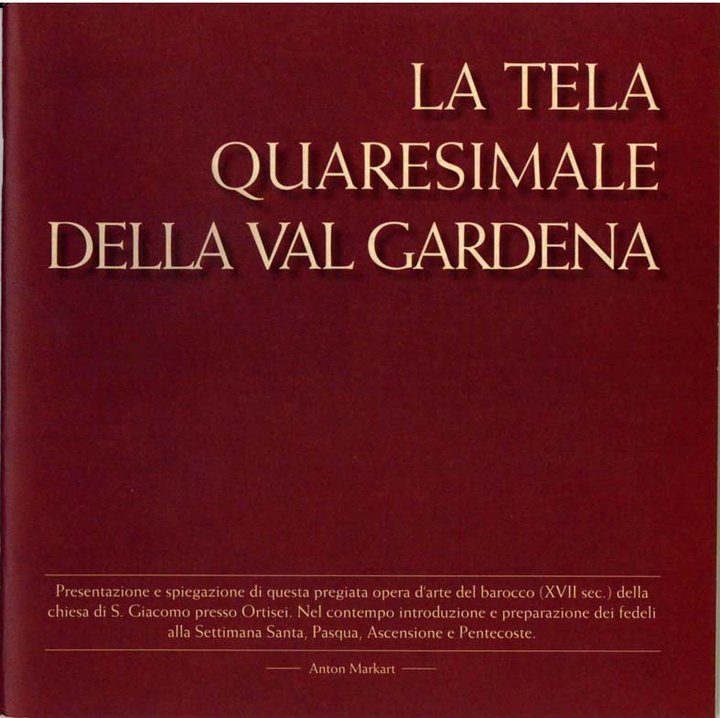 La tela quaresimale della Val Gardena